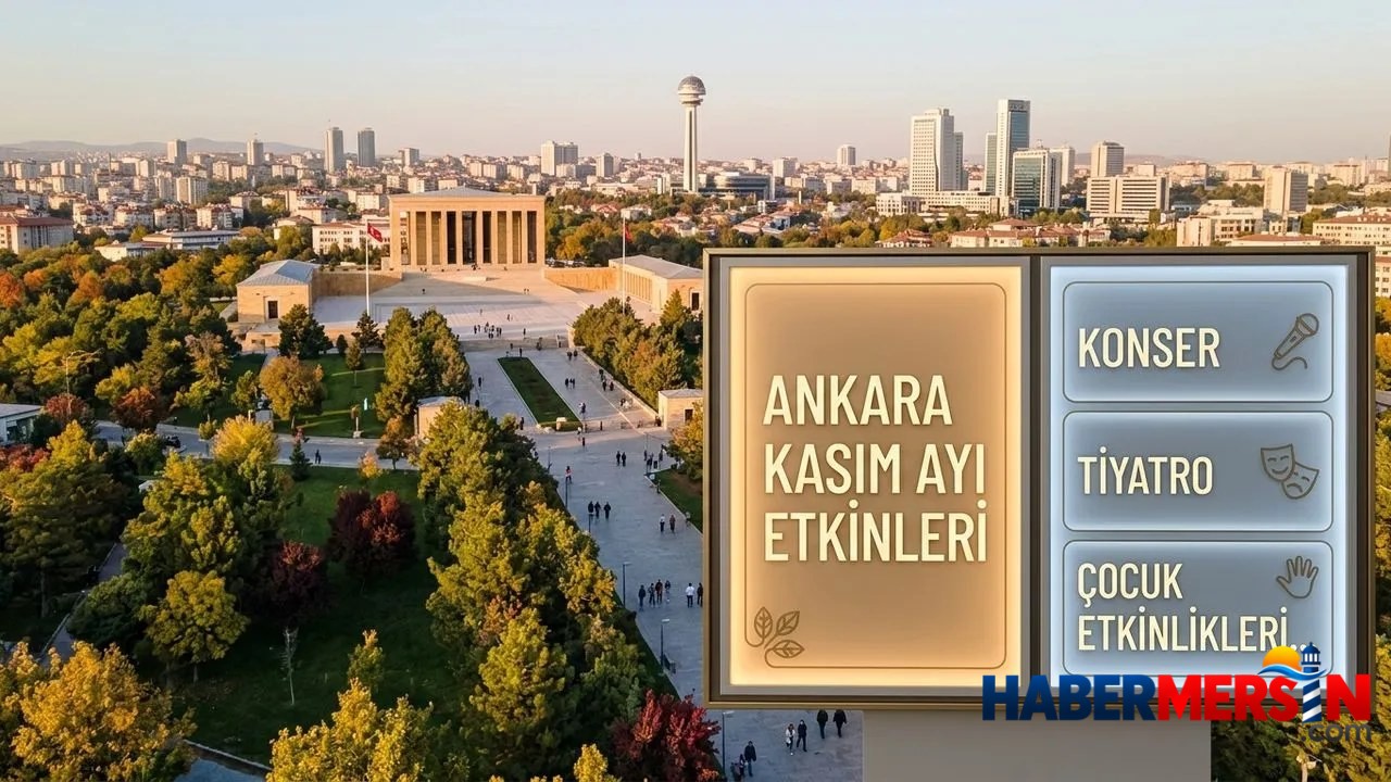 BAŞKENT’TE SANAT RÜZGÂRI: ANKARA KASIM AYI ETKİNLİK TAKVİMİ AÇIKLANDI!