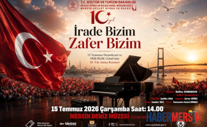 Mersin Devlet Opera ve Balesi'nden 15 Temmuz'a Özel Anlamlı Konser