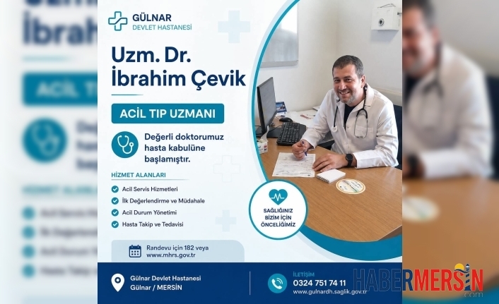 Gülnar Devlet Hastanesi'ne Yeni Acil Tıp Uzmanı: Uzm. Dr. İbrahim Çevik Göreve Başladı