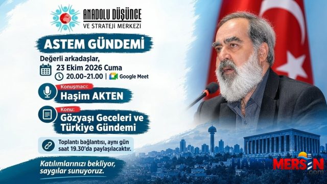 ASTEM Gündeminde Bu Hafta: Haşim Akten ile "Gözyaşı Geceleri ve Türkiye Gündemi"